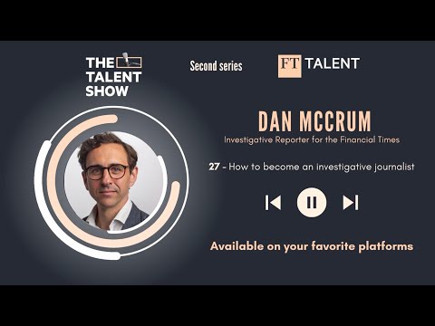 How to Become an Investigative Journalist, with Dan McCrum