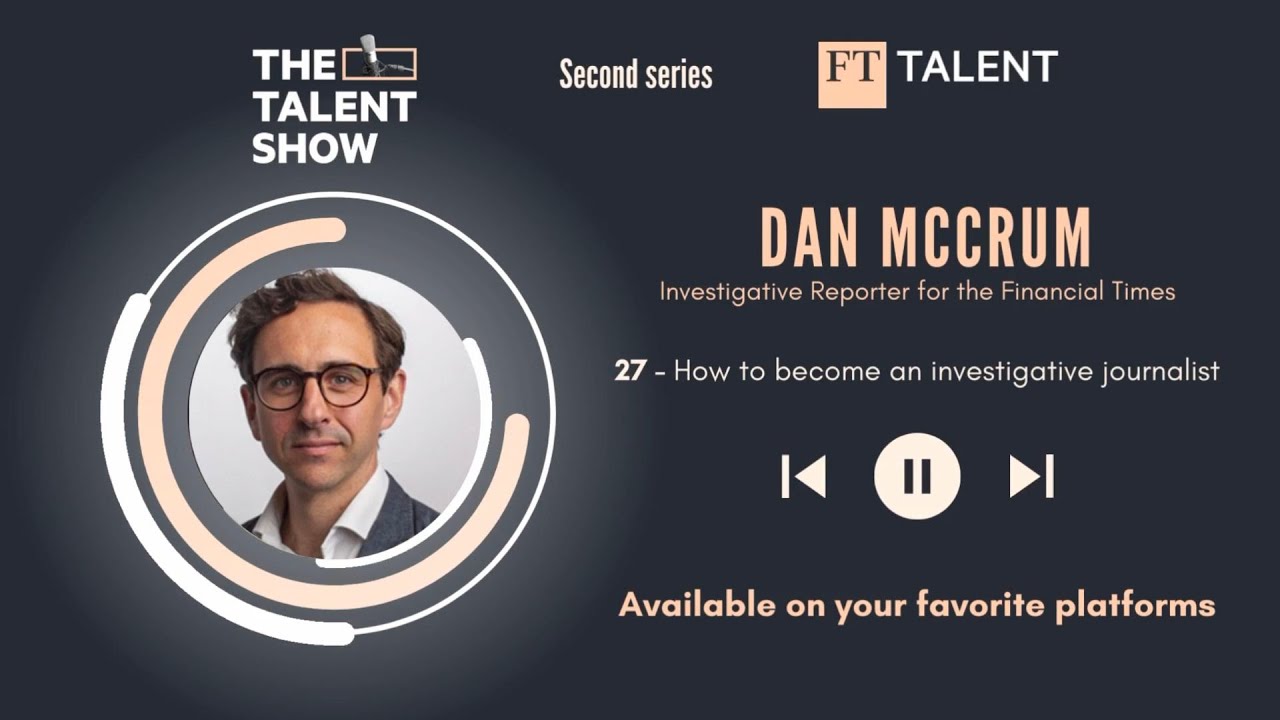 Become an Investigative Journalist: Tips from Financial Times Expert Dan McCrum 🕵️‍♂️