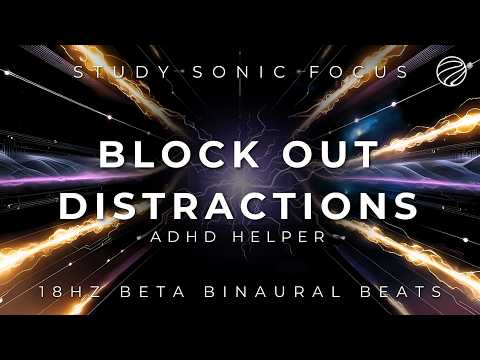 Relief for a Distracted Mind | Study Music with Beta Brainwaves for ADHD Focus & Mental Clarity