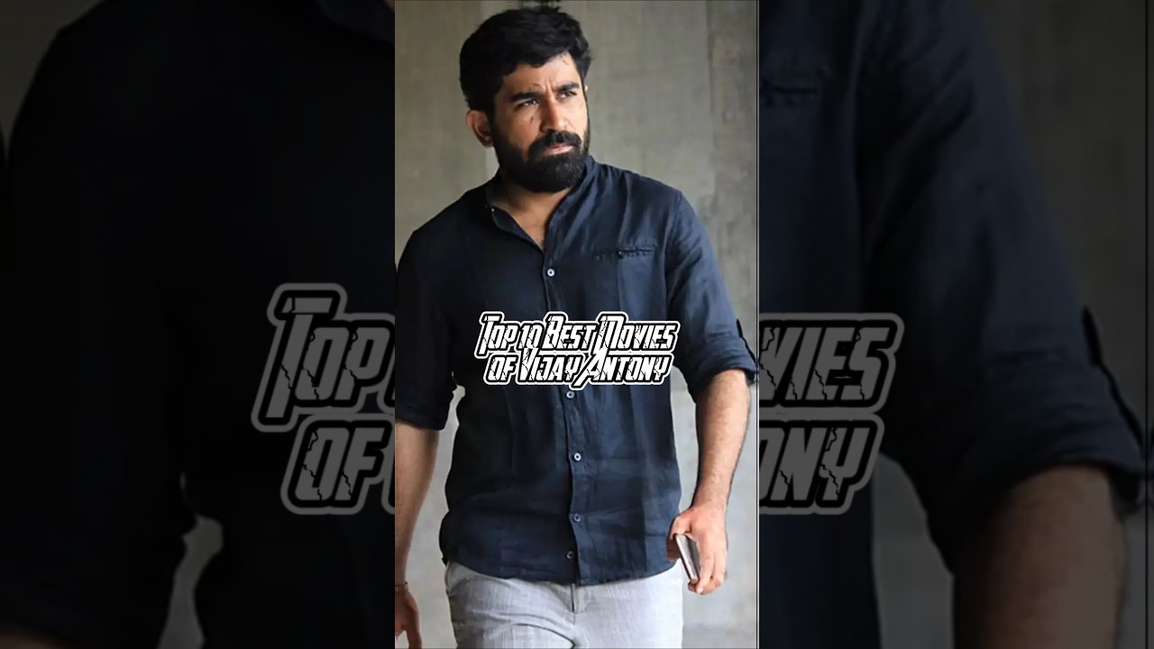 Top 10 Best Movies of #vijayantony #movie #tfi #kollywood #kollywood #tamilstars #pichaikaran