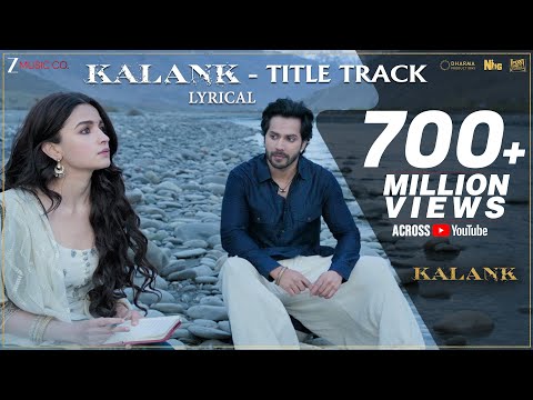 Kalank Title Track - Lyrical | Alia Bhatt , Varun Dhawan | Arijit Singh | Pritam| Amitabh