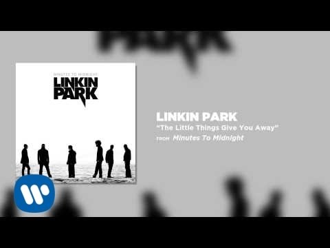 The Little Things Give You Away - Linkin Park 🎶