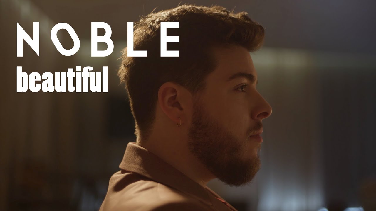 Noble - Beautiful (Official Video) 🎶