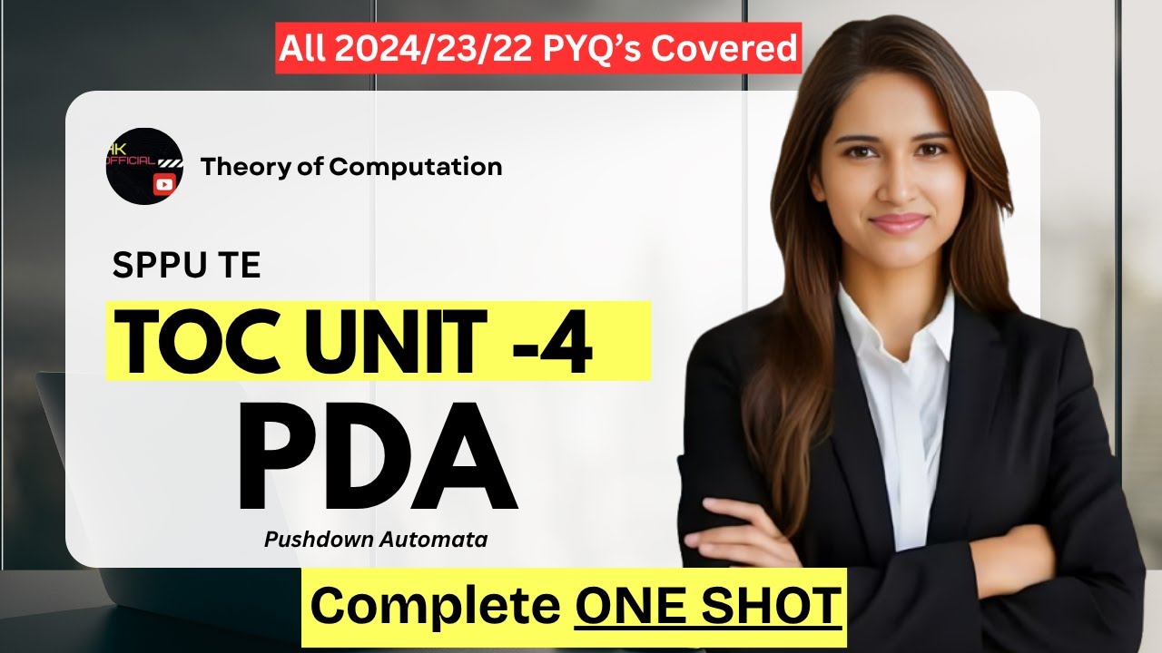 💥 TOC Unit 4 | PDA (Pushdown Automata) | All 2024/23/22 PYQS's Covered ✅| One Shot Lecture | SPPU TE