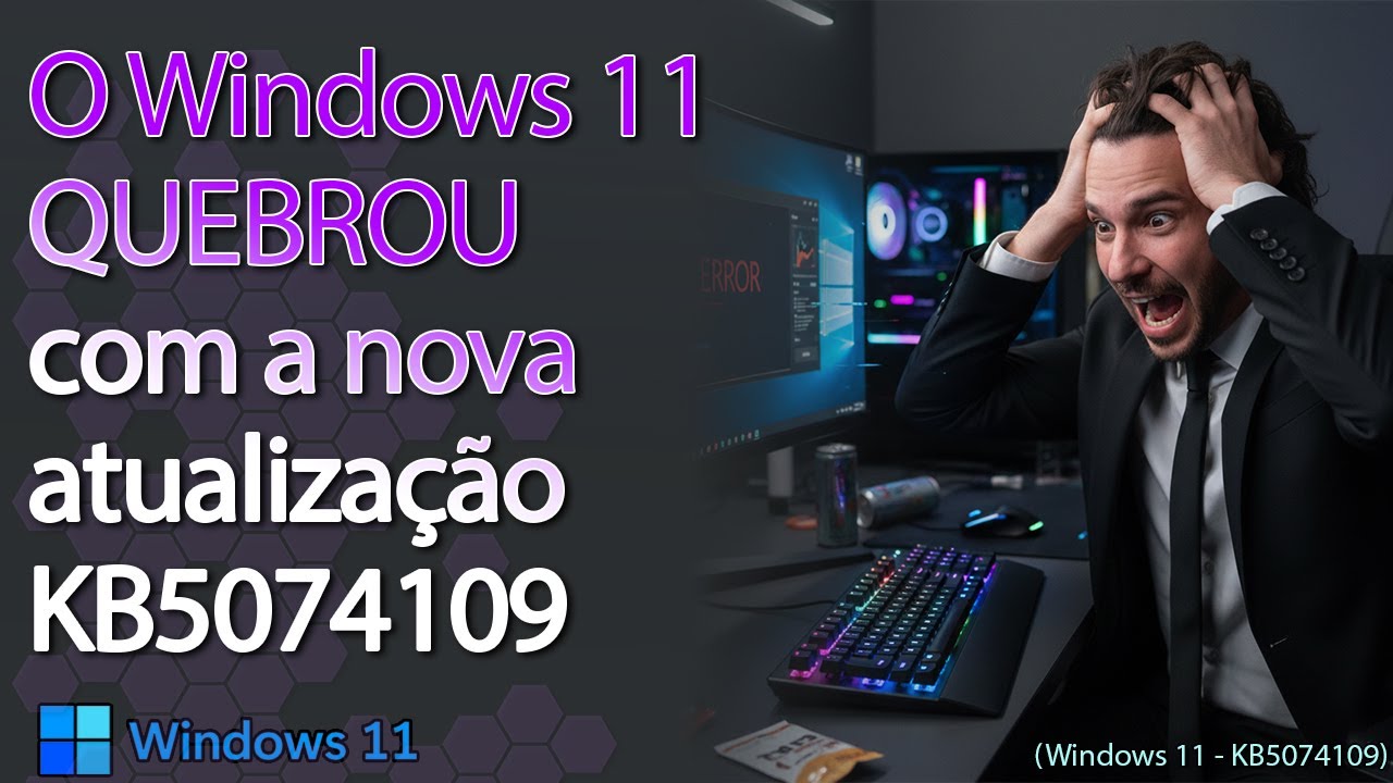 Cuidado! Update KB5074109 Quebra Windows 11 🚫