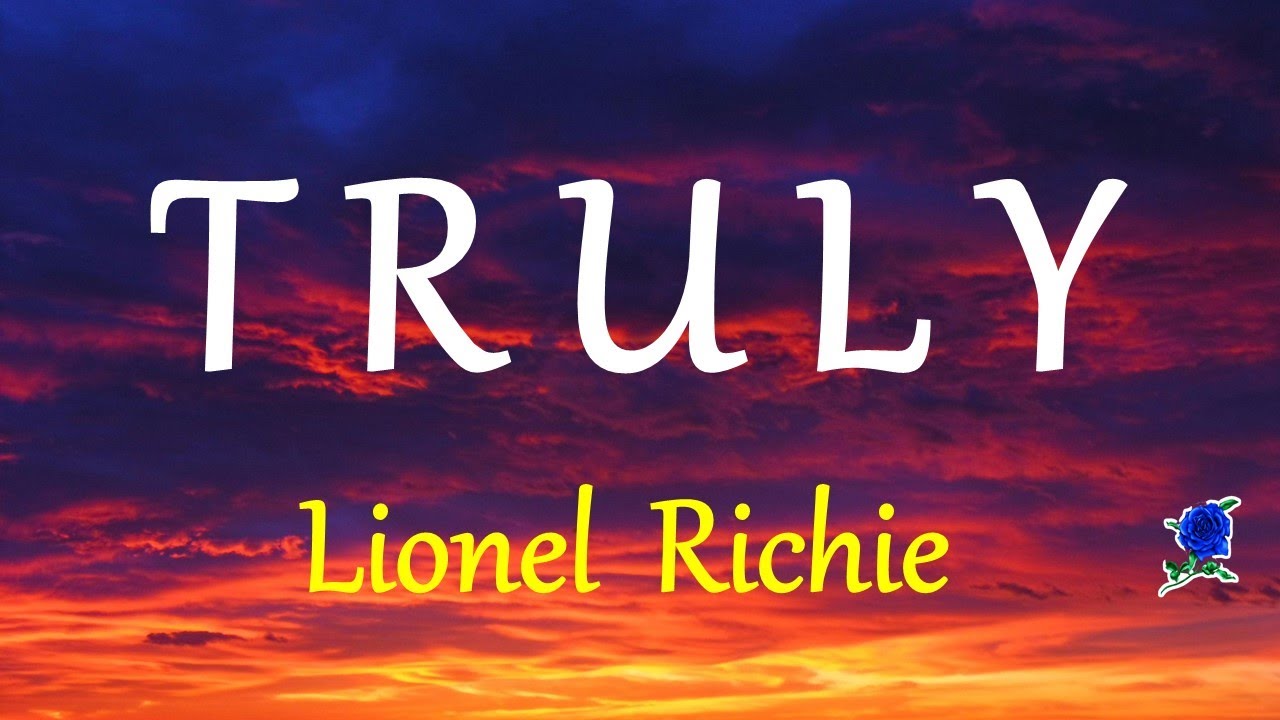 TRULY - Lionel Richie (HD Lyrics) 🎶