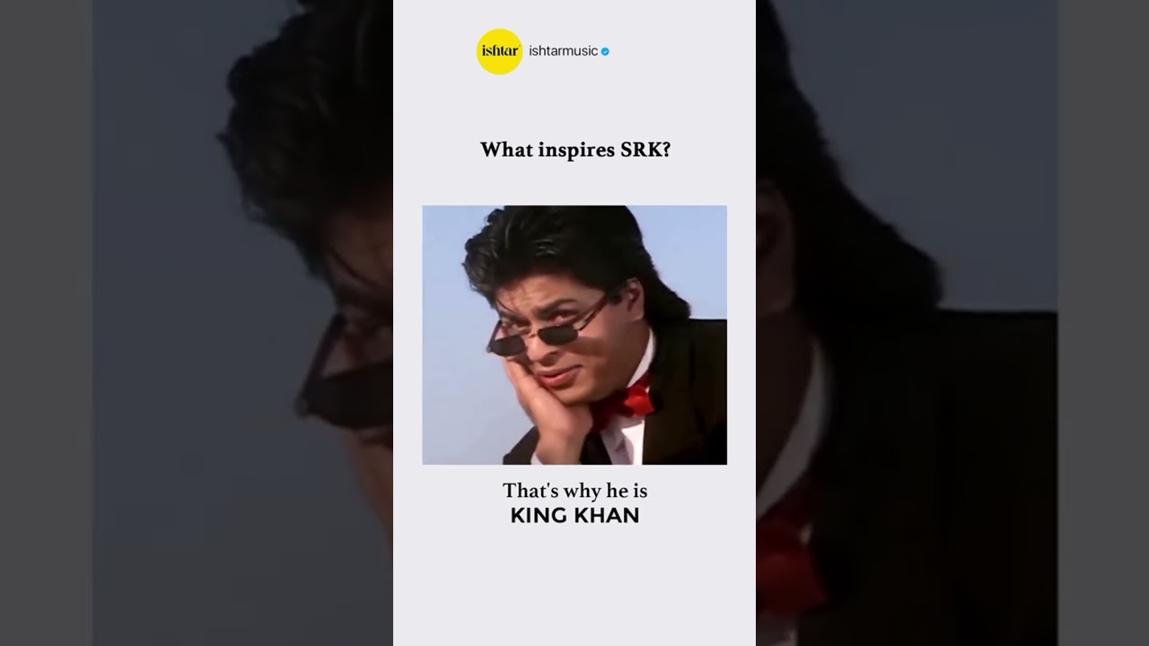 Shah Rukh Khan's Song Inspiration 🎶