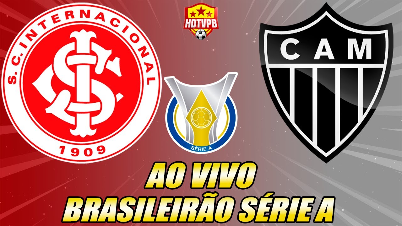 Ao Vivo: Internacional x Atlético-MG | Campeonato Brasileiro Série A ⚽