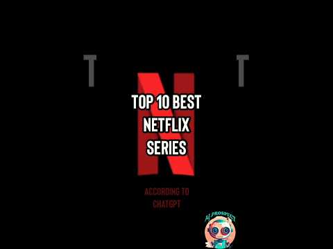 Top 10 best Netflix series according to chatGPT #series #netflix