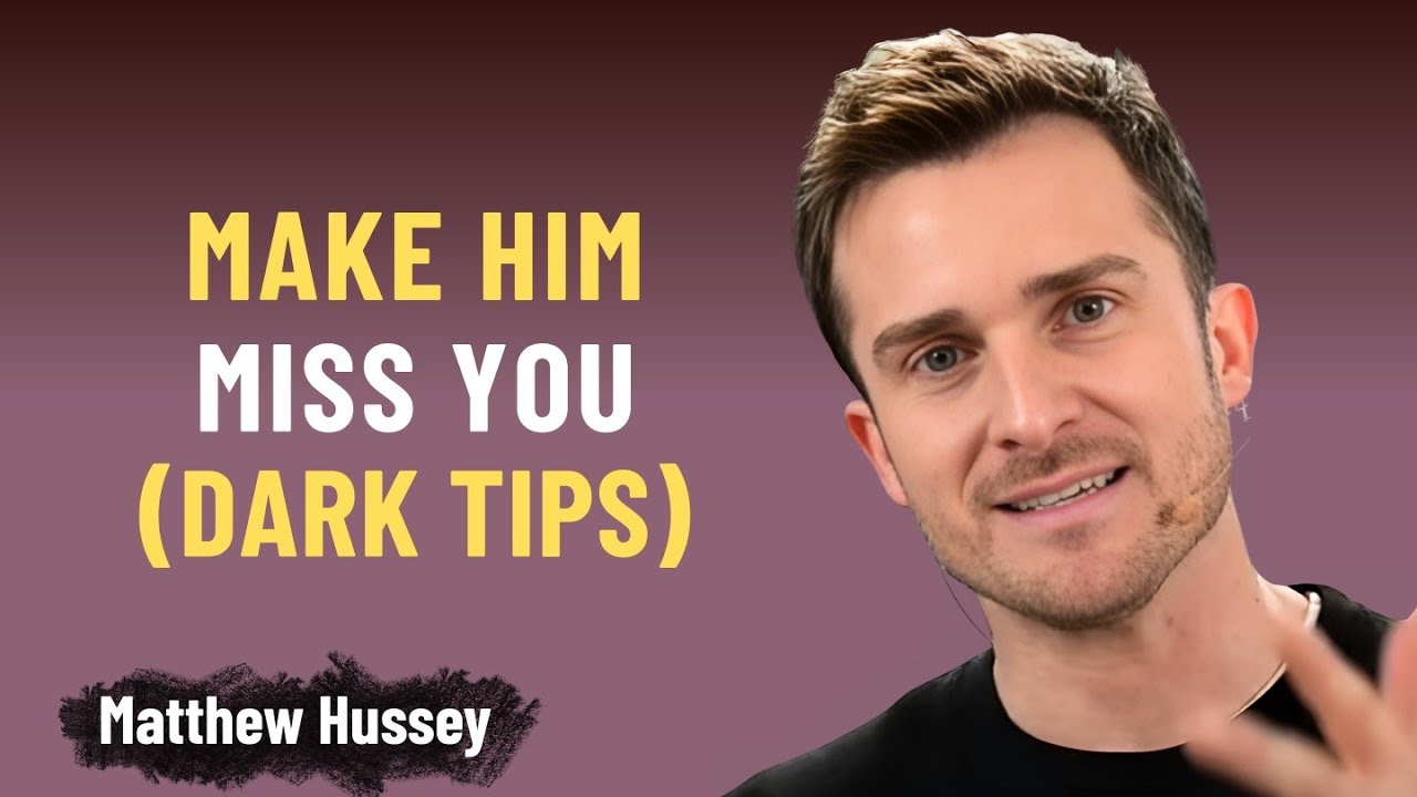 How to Make a Man Miss You Deeply | Matthew Hussey