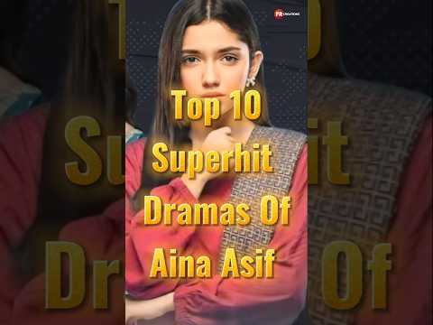 Top 10 Superhit Dramas Of Aina Asif #ainaasif #pakistanidramas #bestpakistanidrama