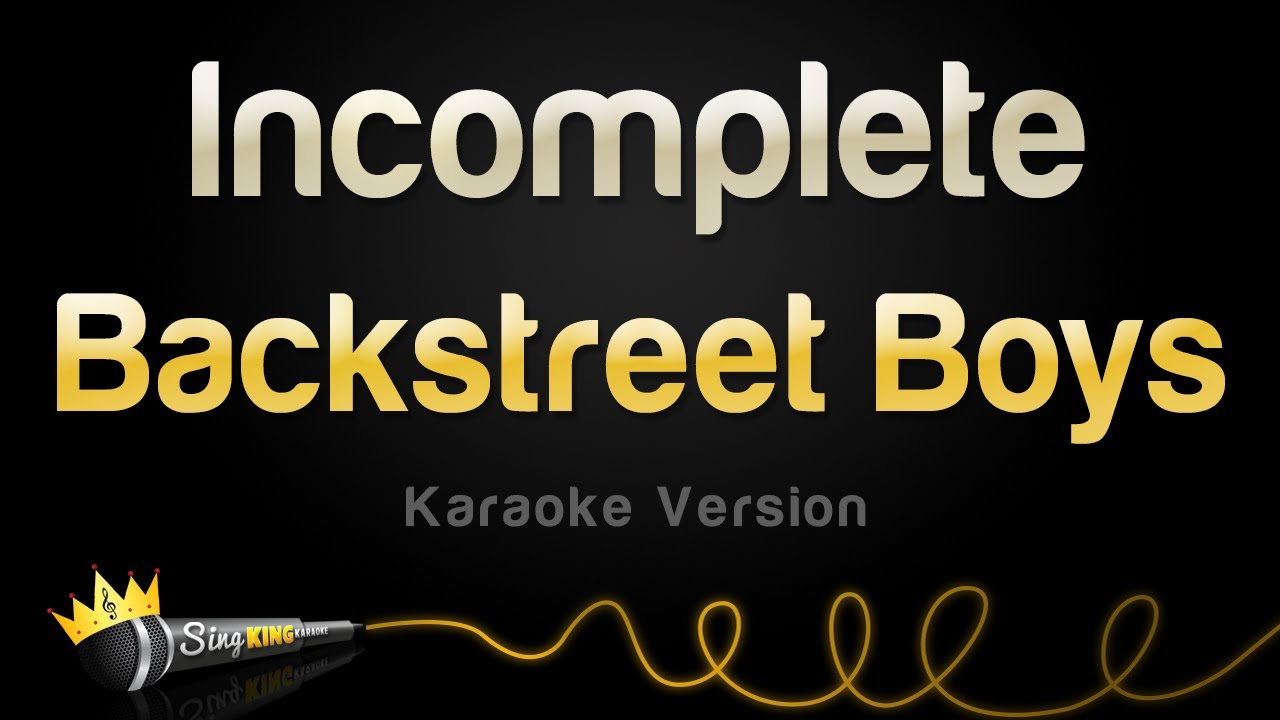 Sing Along to Backstreet Boys' Hit 'Incomplete' 🎤 | Karaoke Version