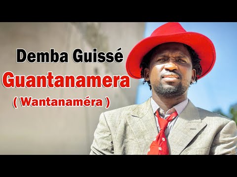 Demba Guissé " Guantanamera ( Wantanaméra ) Clip Officiel "