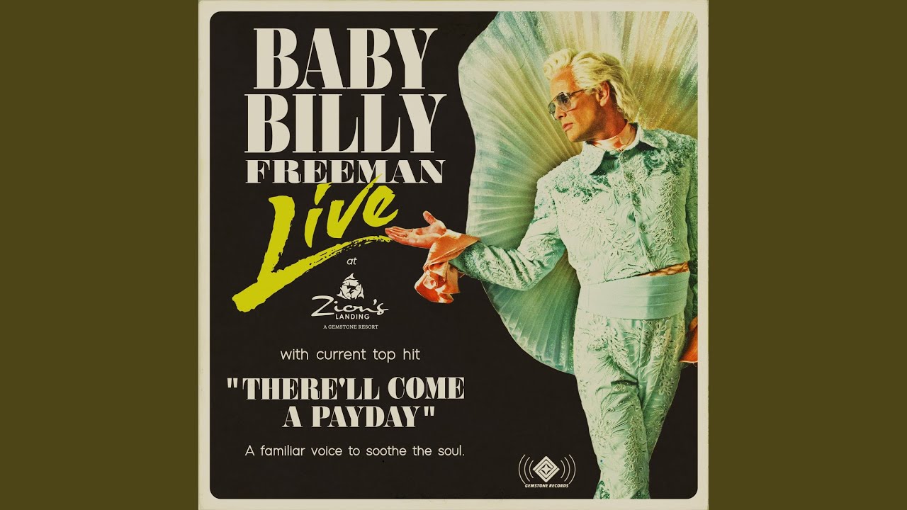 Baby Billy Freeman - There'll Come a Payday (Live at Zion's Landing)