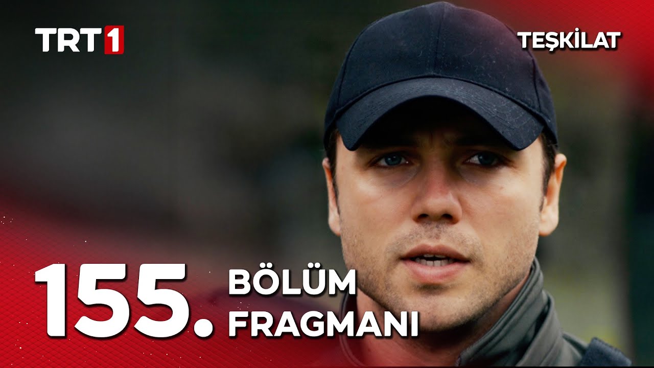 Teşkilat 155. Bölüm Fragmanı: Hayatta Kalmak İçin Zorlu Bir Karar! 🔥