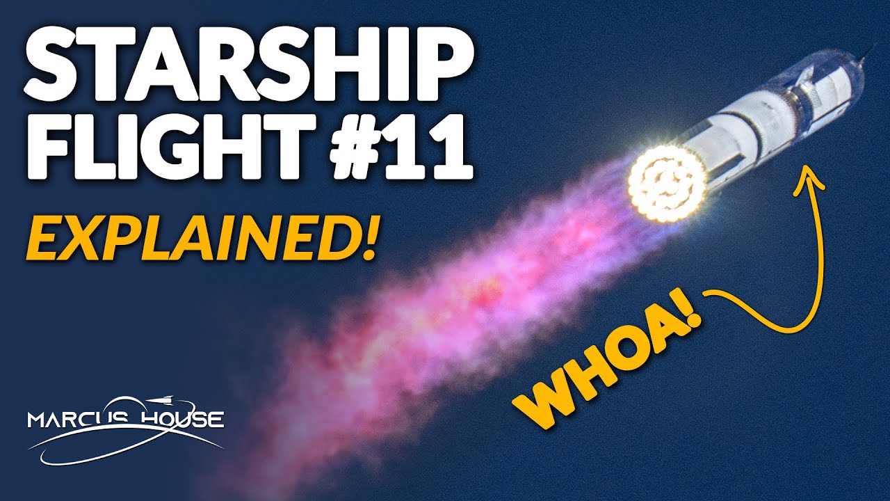 SpaceX Starship Flight 11 Launch Explained π