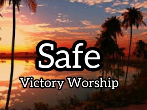 Victory Worship - Safe (Lyric Video) β¨