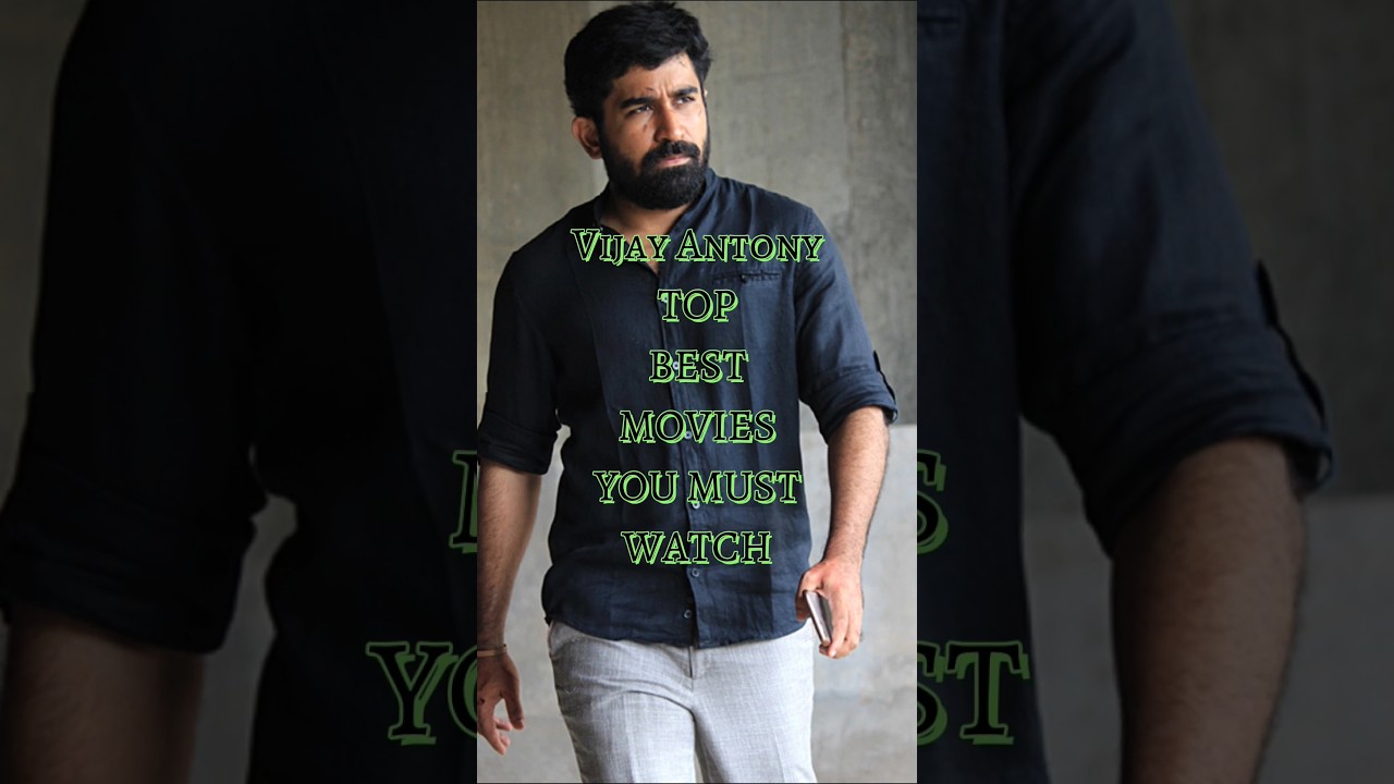 Vijay Antony's Top Must-Watch Movies π¬
