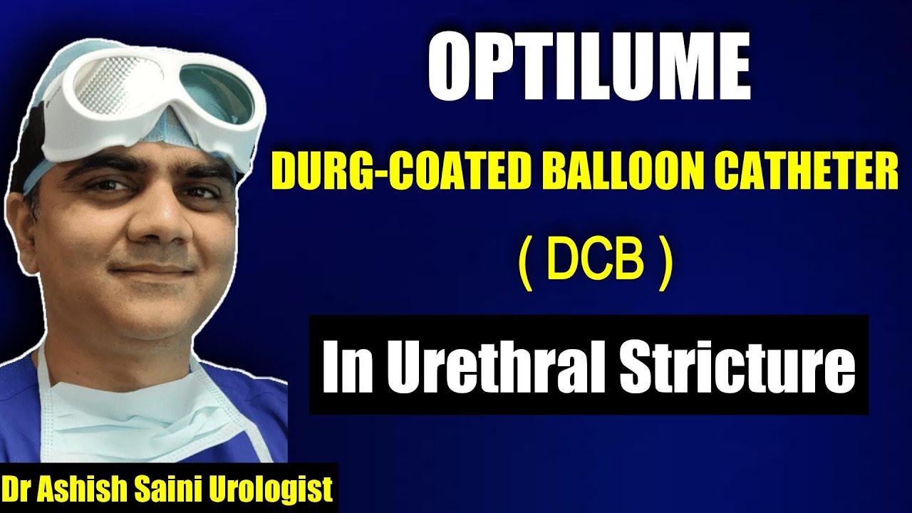 Optilume (Drug coated balloon catheter) for Urethral Stricture
