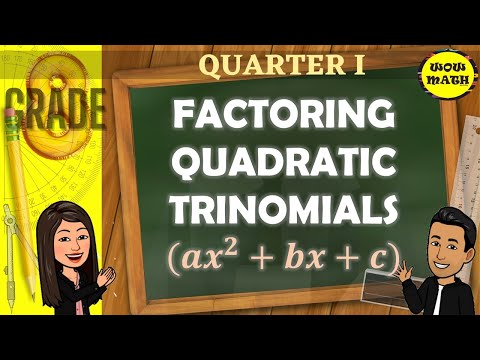 FACTORING QUADRATIC TRINOMIALS || GRADE 8 MATHEMATICS Q1