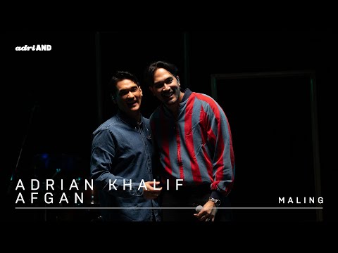 adriAND 17: Adrian Khalif & Afgan - Maling