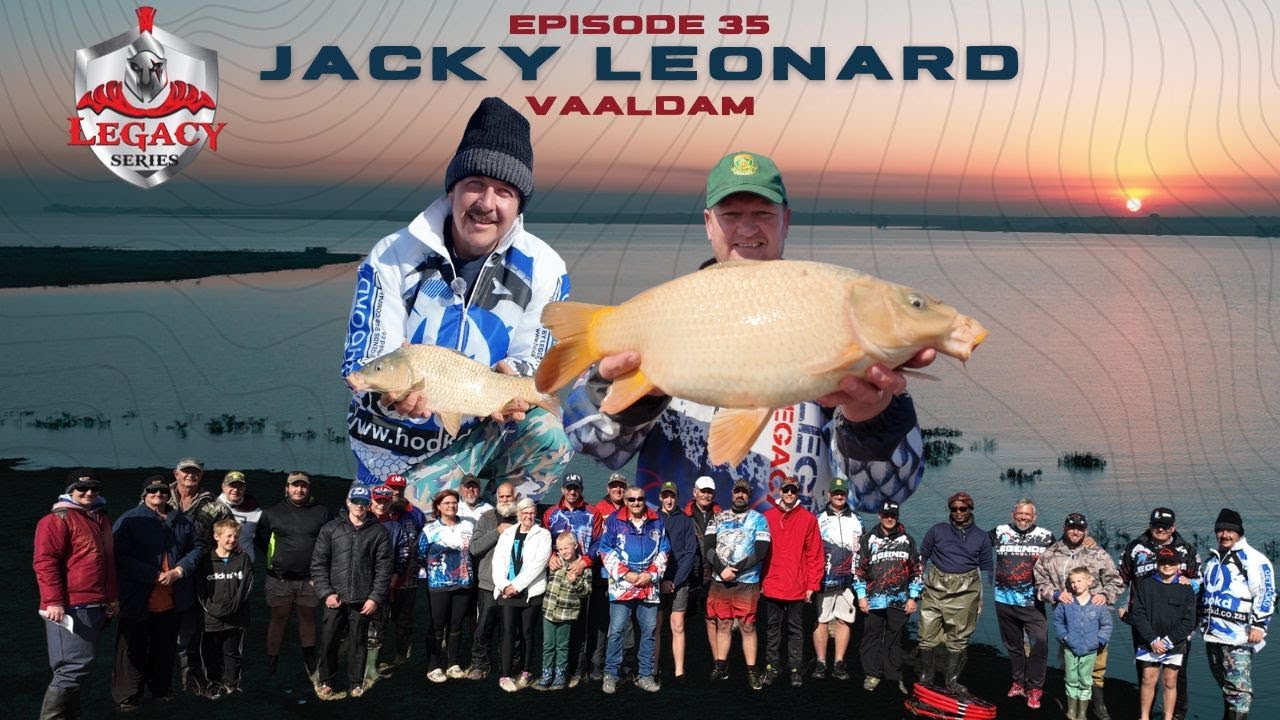 Ep 35: Jacky Leonard Vaaldam at Legends Pro Angling 🎣