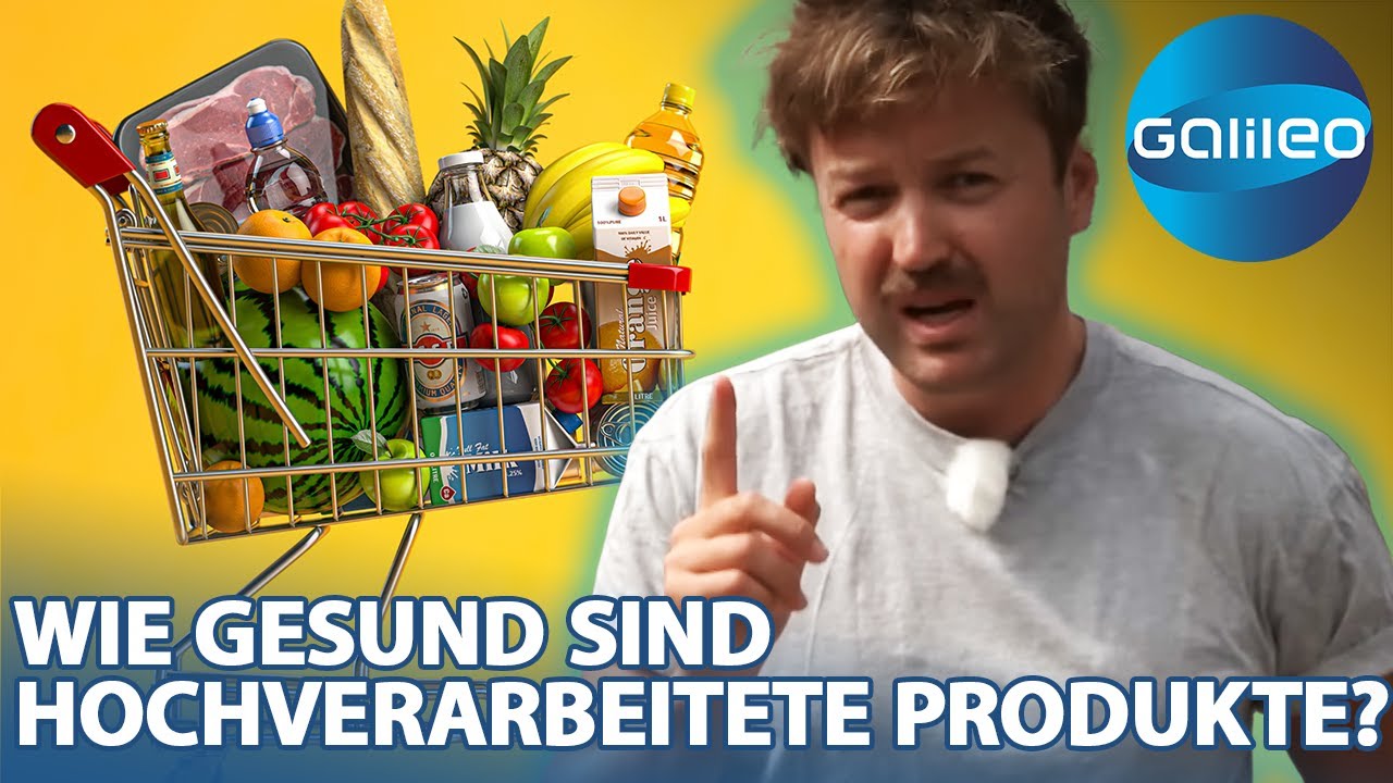 Gesunde, hochverarbeitete Lebensmittel? | Galileo