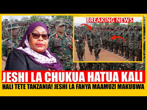 🚨 HALI TETE TANZANIA! JESHI LA FANYA MAAMUZI MAKUBWA BAADA YA KUAPISHWA KWA RAIS SAMIA!