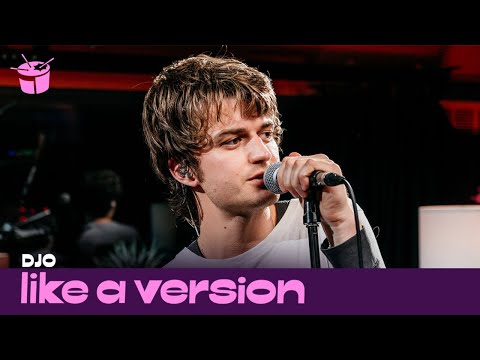 Djo тАУ тАШBasic Being BasicтАЩ (live for Like A Version)