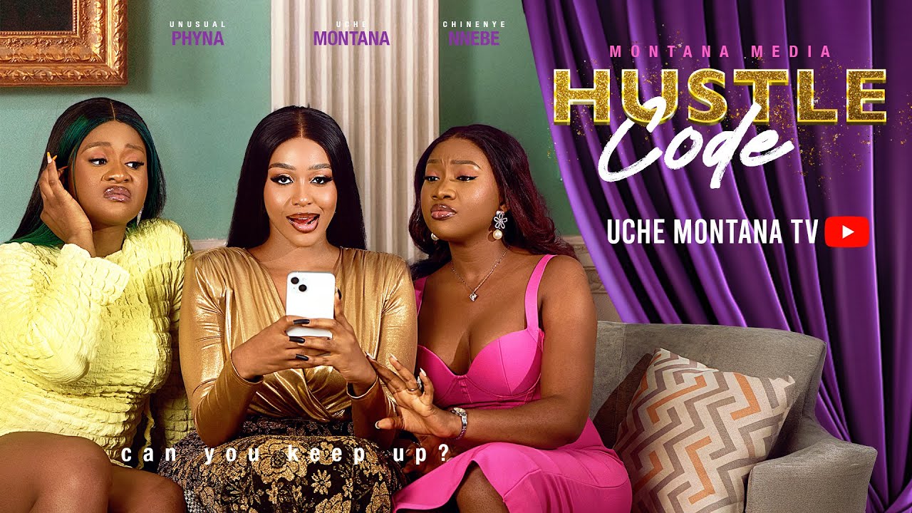 HUSTLE CODE 2025: Uche Montana & More 🎬