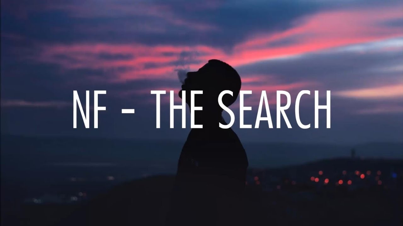 NF - The Search (Lyrics)