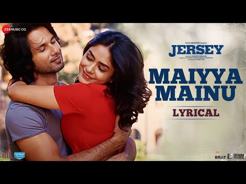 Maiyya Mainu - Lyrical | Jersey | Shahid Kapoor, Mrunal Thakur | Sachet-Parampara | Shellee