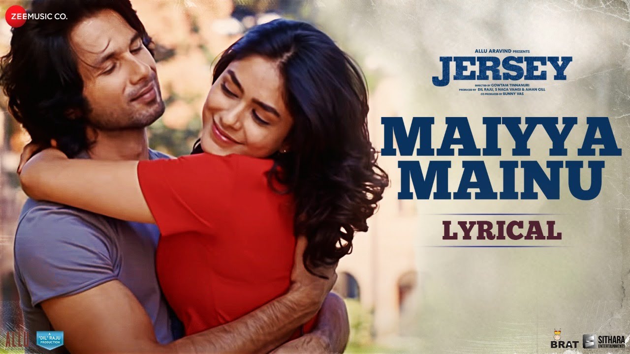 Maiyya Mainu Lyrical | Jersey | Shahid Kapoor & Mrunal Thakur 🎶
