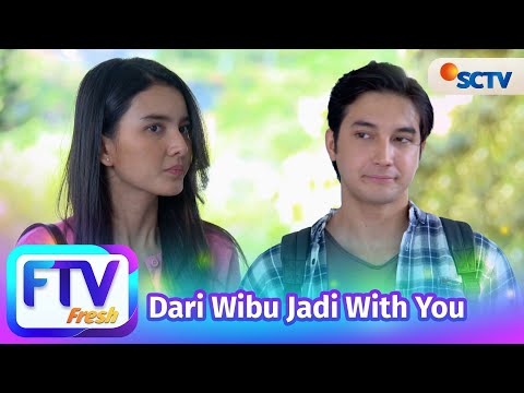 FTV SCTV Junior Roberts dan Nabila Zavira - Dari Wibu Jadi With You