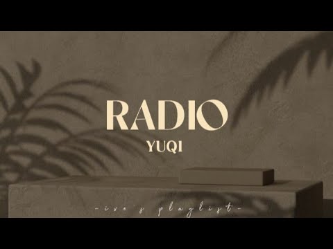 우기(YUQI) - Radio (Dum-Dum) Lyrics 🎶