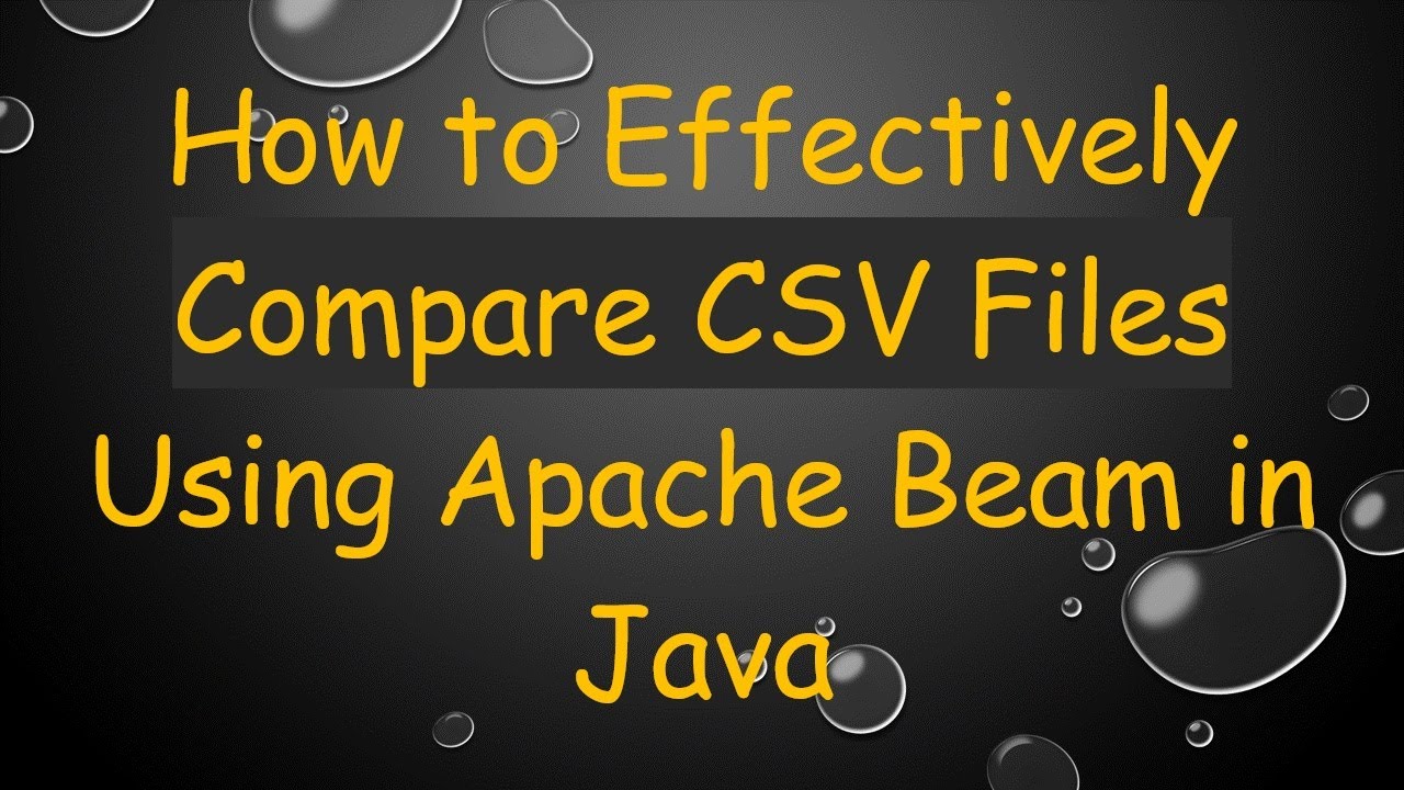 Compare CSV Files with Apache Beam in Java 📊