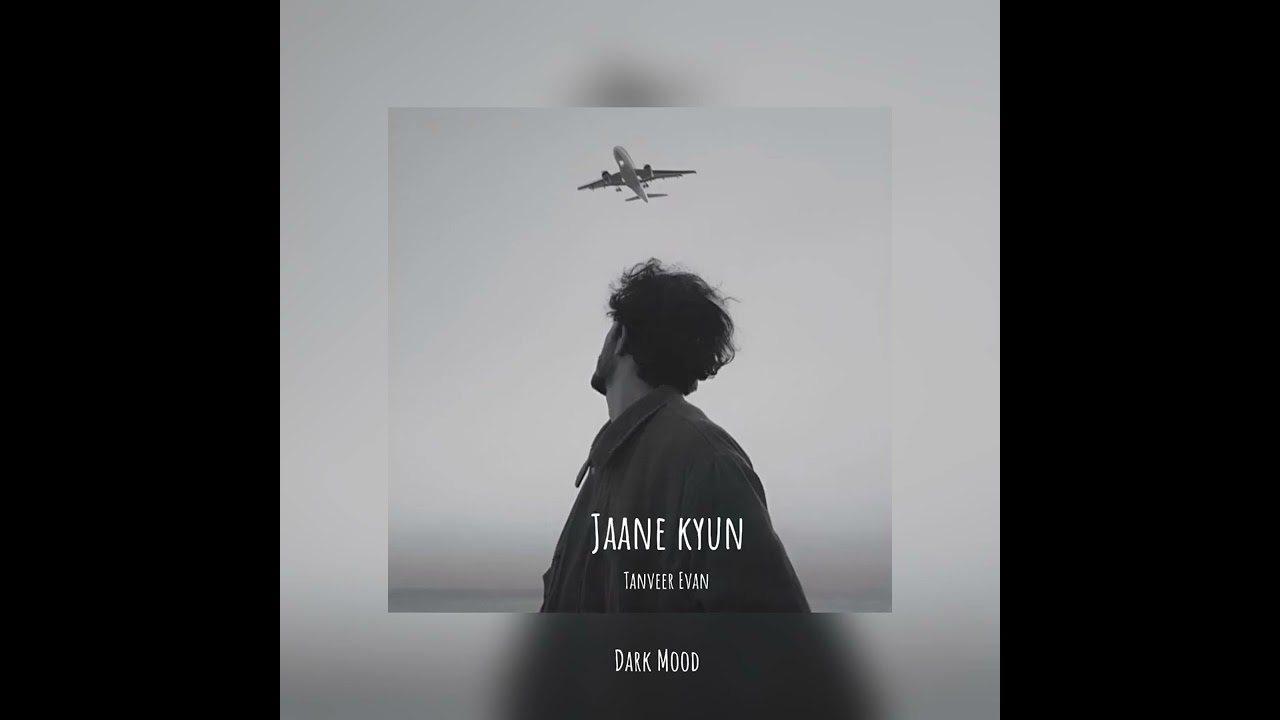 Jaane Kyun - Tanveer Evan | New Song & Bairal Video 🎶