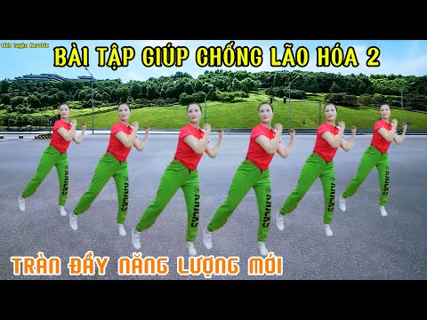 BÀI TẬP GIÚP CHỐNG LÃO HÓA 2 - HẾT ĐAU NHỨC| TRÀN ĐẦY NĂNG LƯỢNG MỚI_AEROBIC TRUNG NIÊN// Bích Luyện