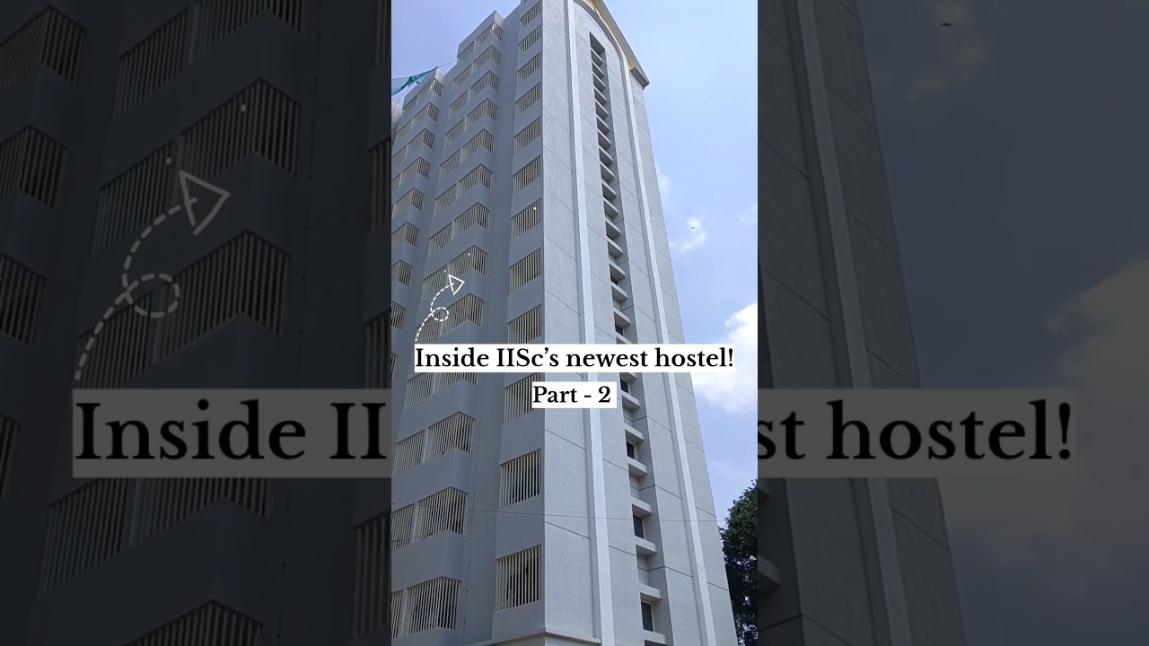 IISc's New Hostel Tour: MTech & PhD Students Only 🏫