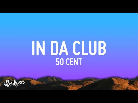 50 Cent - In Da Club (Lyrics)
