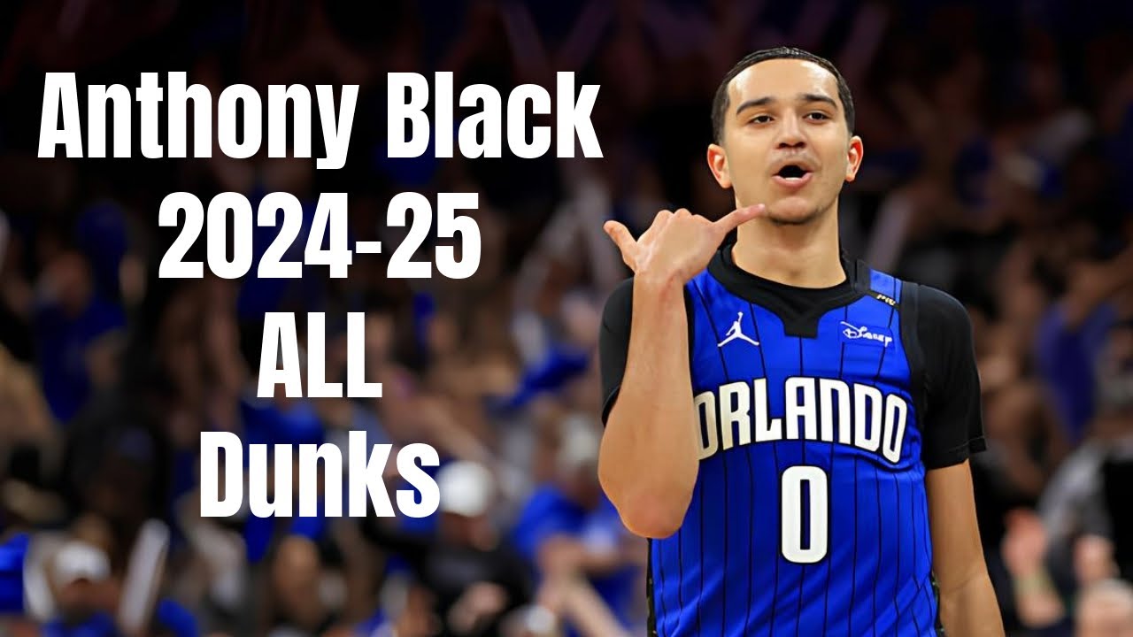 Anthony Black's 2024-25 Dunks π