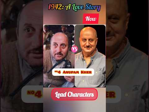 1942: A Love Story 💗 Movie Lead Characters 💞 Then Vs Now😱 #1942alovestory #shorts #viral #anilkapoor