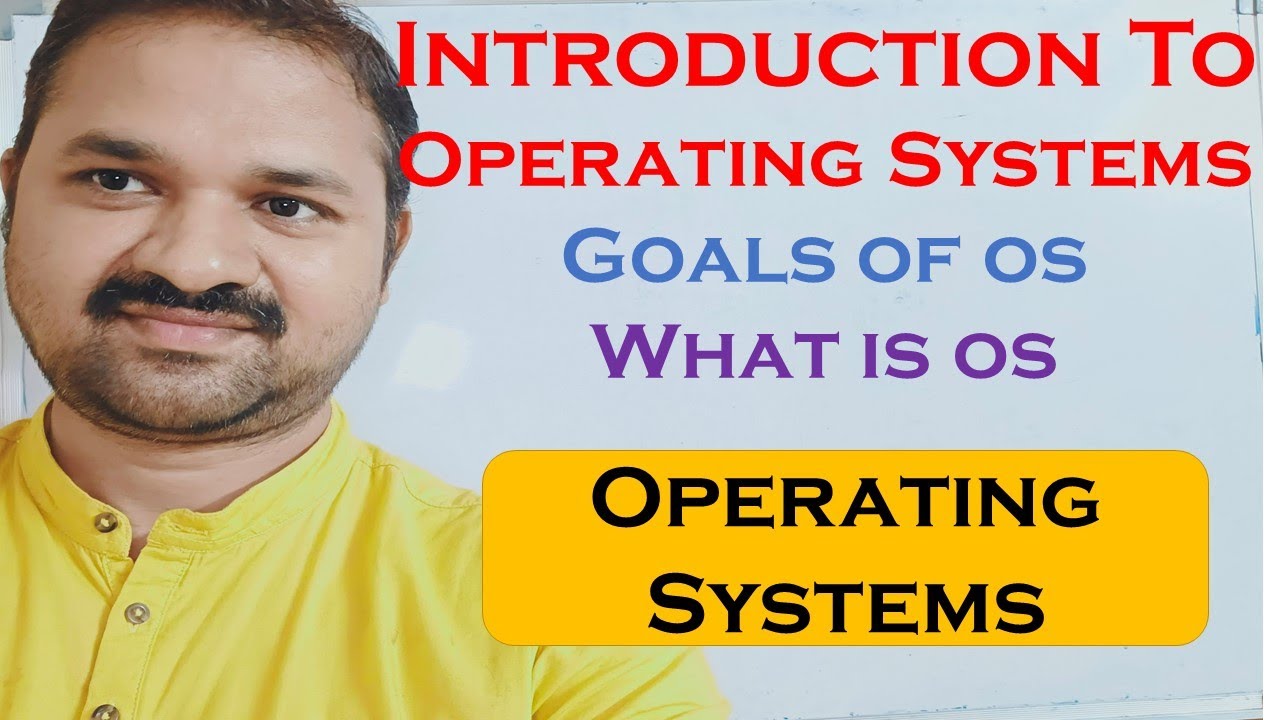 Introduction to Operating Systems: Definition, Goals, and Overview