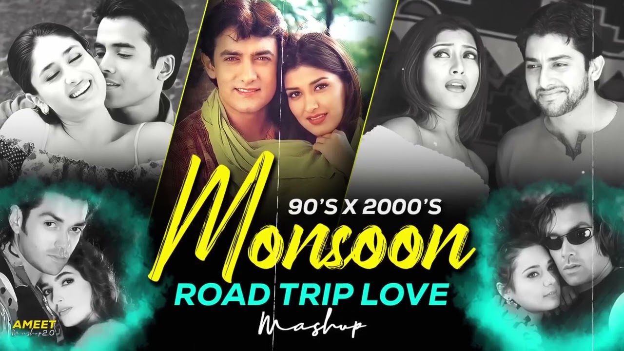 90s & 2000s Monsoon Road Trip Love Mashup 🌧️