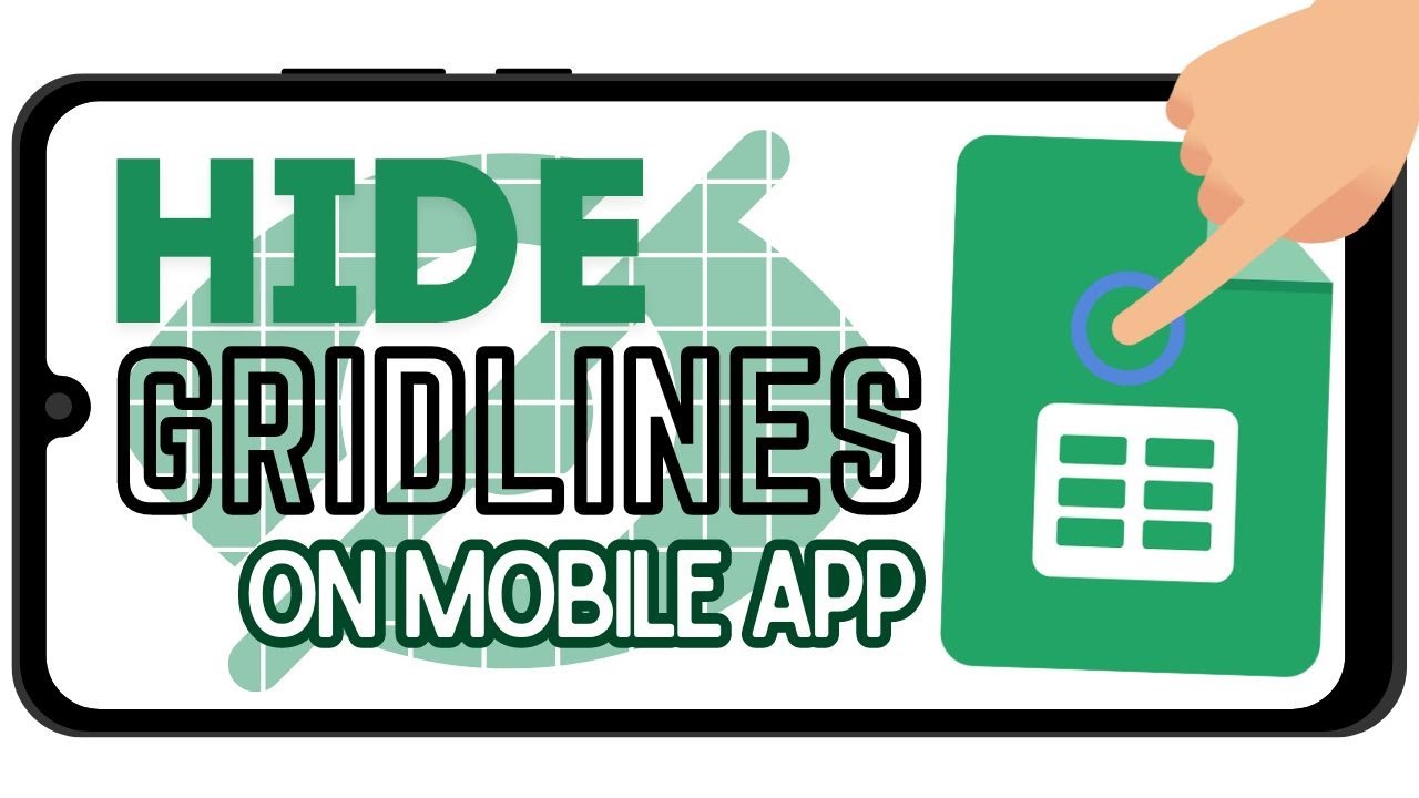 How to Hide the Gridlines in Google Sheets Mobile (Show and Hide)