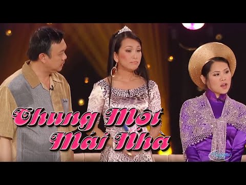 Hài Kịch Hay Nhất: CHUNG MỘT MÁI NHÀ - Hài Chí Tài, Hương Thủy, Bé Tí, Uyên Chi | Hài kịch PBN