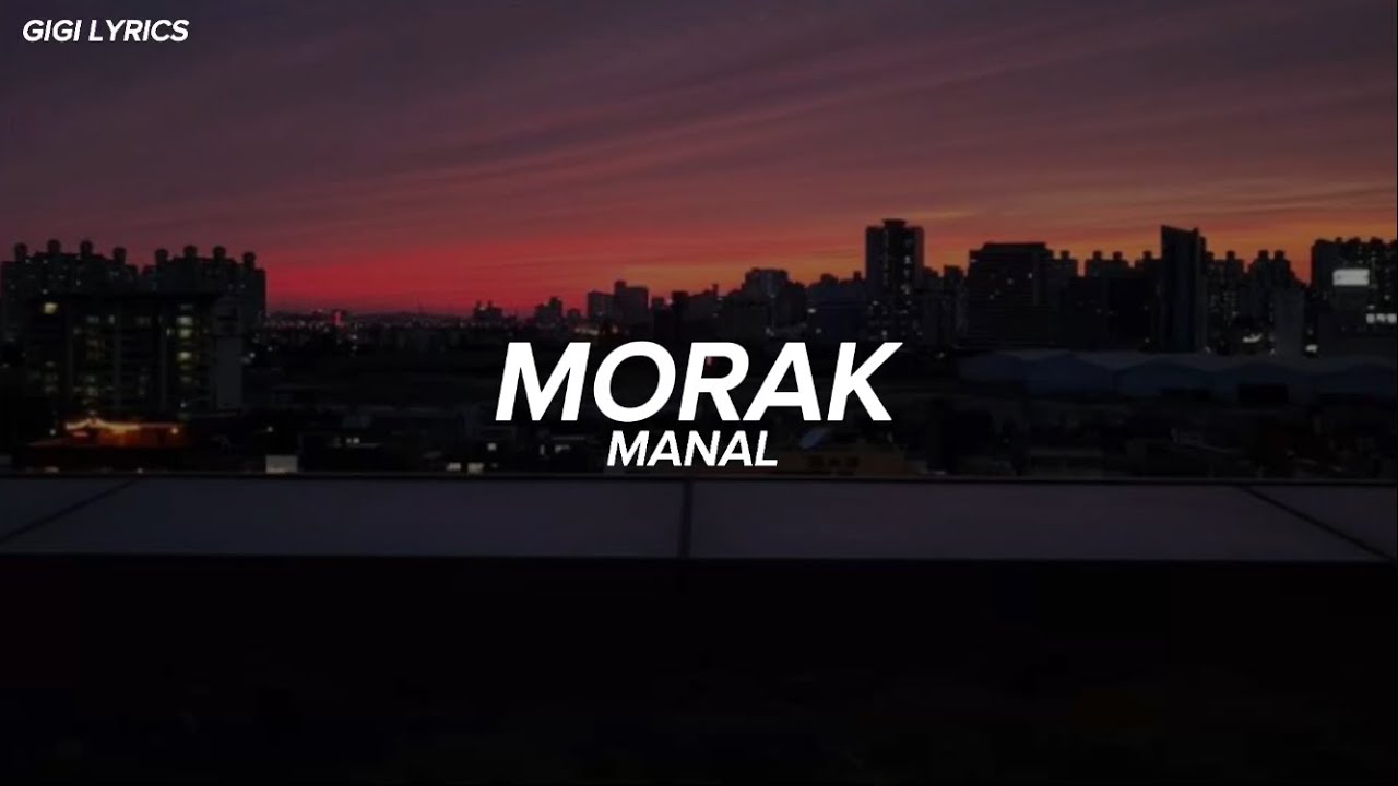 Morak by Manal (Lyrics) – Latest Release 2023 🎶