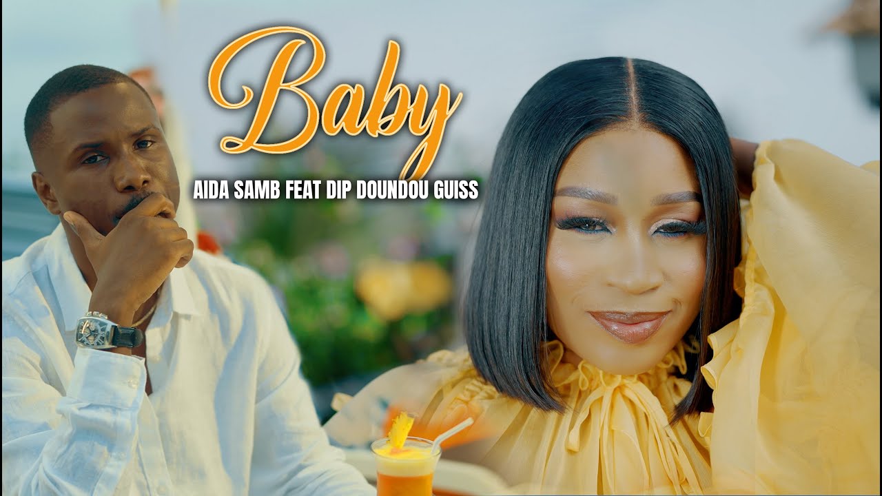 AIDA SAMB ft Dip Doundou Guiss - BABY (Official Clip) 🎥