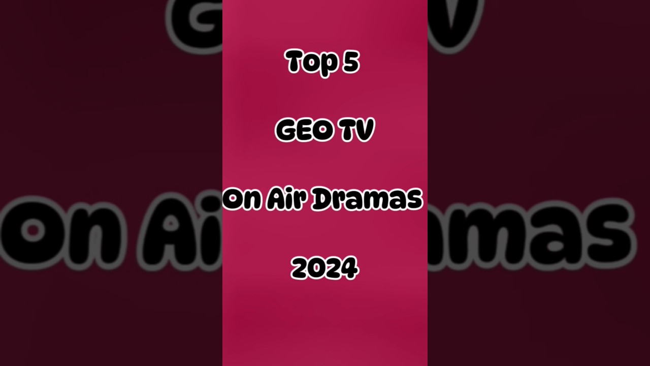 Top 5 Must-Watch Geo TV Dramas of the Moment 🎬 | Best Pakistani Series 2023