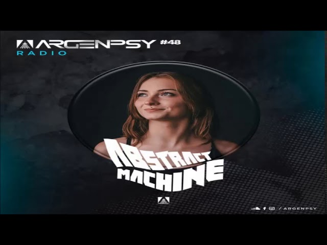 Abstract Machine DJ Set by ArgenPsy Radio (2019) ๐ถ | Live Electronic Performance